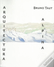 Capa do artigo Bruno Taut. Arquitectura Alpina