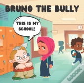 Bruno The Bully