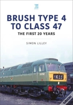Capa do artigo Brush Type 4 To Class 47 - The First 25 Years