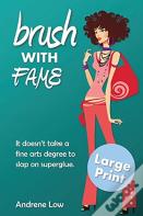 Brush With Fame