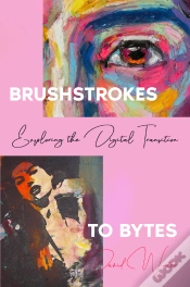 Capa do artigo Brushstrokes To Bytes