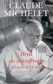 Brut De Décoffrage ; Carnets ; 1975-2015