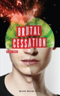 Brutal Cessation - Preview