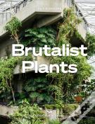 Brutalist Plants