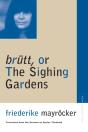 Brutt, Or The Sighing Gardens - Preview