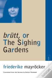Brutt, Or The Sighing Gardens