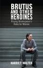 Brutus And Other Heroines - Preview