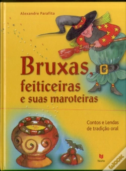 Capa do artigo Bruxas, Feiticeiras e suas Maroteiras