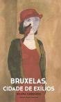 Bruxelas, Cidade de Exílios - Preview