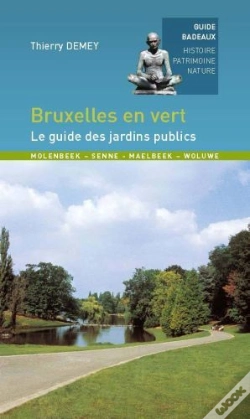 Capa do artigo Bruxelles En Vert, Le Guide Des Jardins Publics