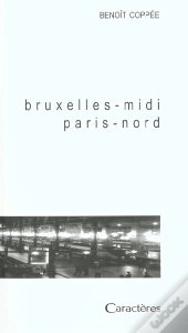 Bruxelles-Midi ; Paris-Nord