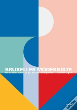 Capa do artigo Bruxelles Moderniste : Promenades Autour De 100 Édifices Remarquables