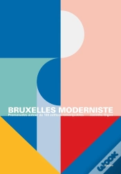 Capa do artigo Bruxelles Moderniste : Promenades Autour De 100 Édifices Remarquables