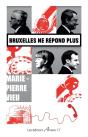 Bruxelles Ne Repond Plus - Preview