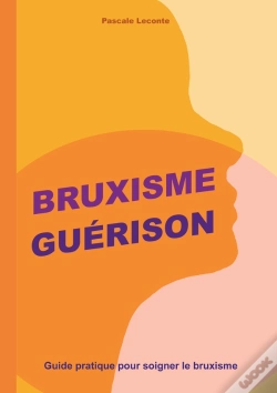 Capa do artigo Bruxisme Guérison : Guide Pratique Pour Soigner Le Bruxisme