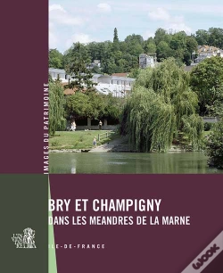 Capa do artigo Bry, Champigny, Dans Les Méandres De La Marne