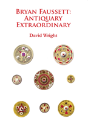 Bryan Faussett: Antiquary Extraordinary - Preview