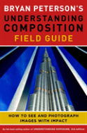 Bryan Peterson'S Understanding Composition Field G Uide