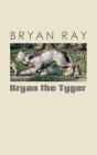 Bryan The Tyger - Preview