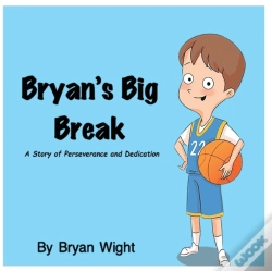Capa do artigo Bryan'S Big Break - A Story Of Persevera