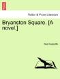 Bryanston Square. (A Novel.) - Preview