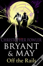 Capa do artigo Bryant And May Off The Rails (Bryant And May 8)
