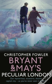 Bryant & May'S Peculiar London