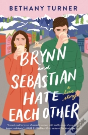 Capa do artigo Brynn And Sebastian Hate Each Other