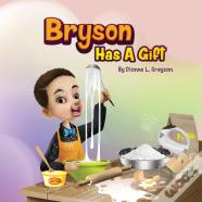 Bryson Has A Gift