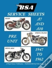 Bsa A7 - A10 'Service Sheets' 1947-1962 For All Rigid, Spring Frame And Swing Arm Group 'A' Motorcycles