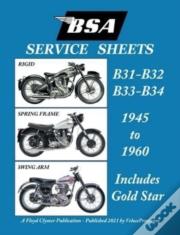 Bsa B31 - B32 - B33 - B34 'Service Sheets' 1945-1960 For All Pre-Unit Rigid, Spring Frame And Swing Arm Models