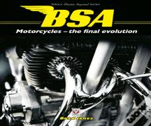Bsa Motorcycles - The Final Evolution