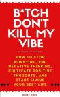 B*Tch Don'T Kill My Vibe - Preview