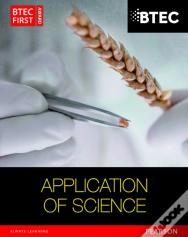 Btec First In Applied Science: Application Of Science Student Book