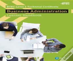 Btec Level 2 Technical Certificate  Business Administration Learner Handbook With Activebook
