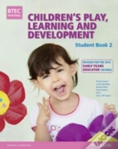 Btec Level 3 National Children'S Play, Learning & Development Student Book 2 (Early Years Educator)