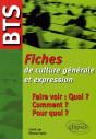 Bts - Fiches De Culture Générale Et Expression : Faire Voir : Quoi ? Comment ? Pour Quoi ? - Preview