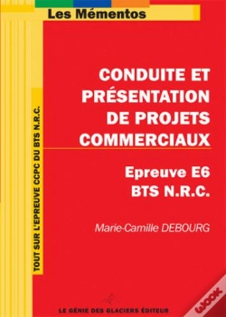 Capa do artigo Bts Nrc ; Épreuve E6 ; Conduite Et Présentation De Projets Commerciaux (Édition 2005)
