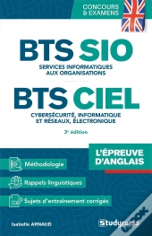 Bts Sio & Ciel : L'Épreuve D'Anglais ; Services Informatiques Aux Organisations ; Cybersécurité, Informatique Et Réseaux, Électronique
