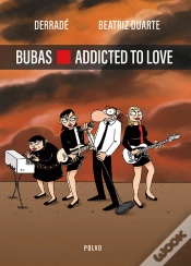Capa do artigo Bubas - Addicted to Love