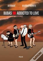 Bubas - Addicted to Love