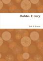 Bubba Henry - Preview