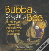 Bubba The Coughing Bee