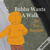 Bubba Wants A Walk