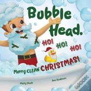 Bubble Head, Ho! Ho! Ho!
