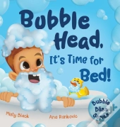 Bubble Head, It'S Time For Bed