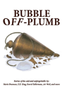 Bubble Off Plumb - Preview