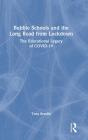 Bubble Schools And The Long Road From Lockdown - Preview
