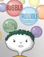Bubble Trouble - Preview