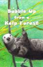 Bubble Up From A Kelp Forest - Preview